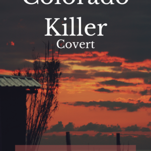 The Colorado Killer: Covert